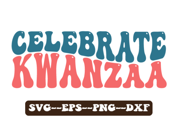 Celebrate Kwanzaa Retro Wavy SVG Graphics for Crafts