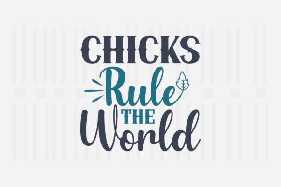 Chicks Rule the World Easter SVG: Graphics for Crafts & Content