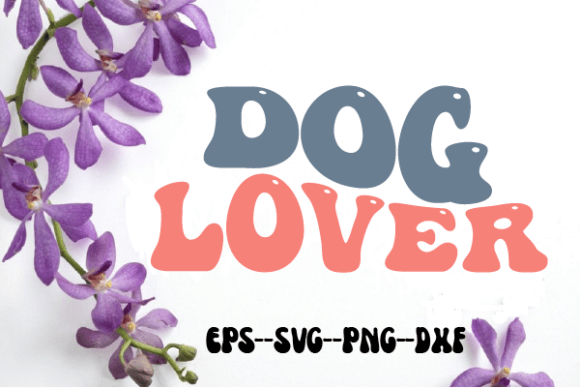 Dog Lover Retro Wavy SVG Graphics for Crafts