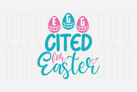 Egg Cited for Easter, Easter SVG