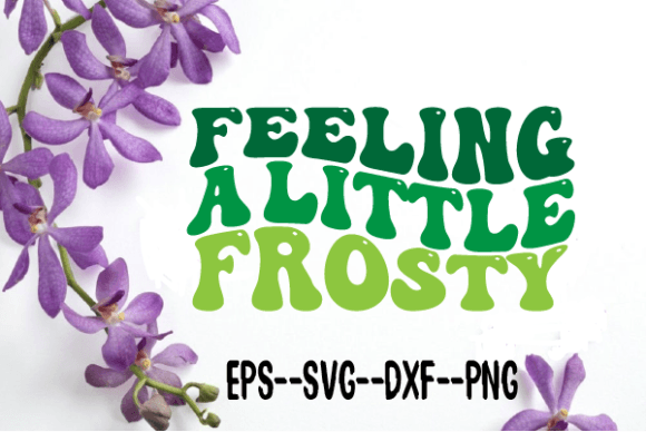 Feeling a Little Frosty Christmas Wavy Graphics