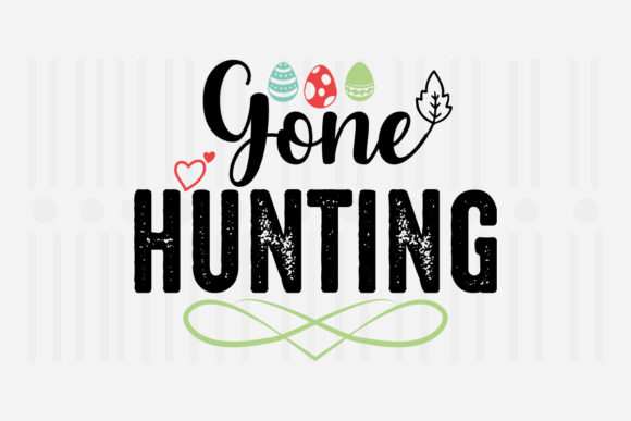 Gone Hunting Easter SVG: Crafts & Graphics for Handmade Sellers