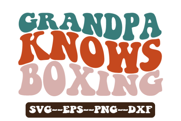 Grandpa Knows Boxing Retro Wavy SVG: Graphics for Crafts-Driven Branding