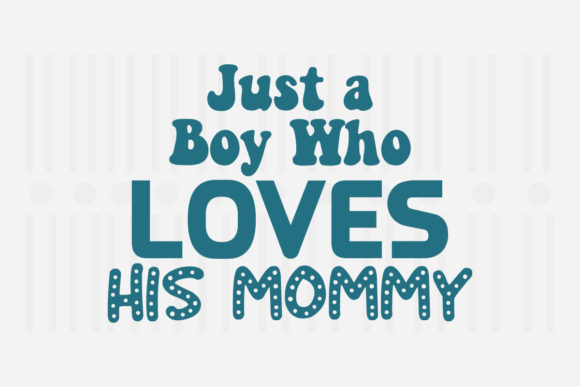 Just a Boy Who Loves Mother’s Day SVG: Graphics for Crafts & Local Branding