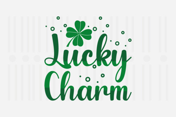 Lucky Charm, St. Patrick’s SVG Graphics for Crafts