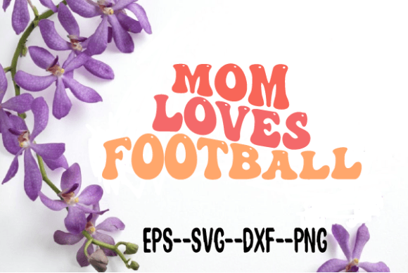Mom Loves Football Retro Wavy SVG: Graphics for Crafts