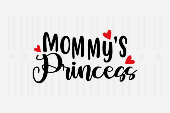 Mommy’s Princess Mother’s Day SVG: Graphics for Crafts