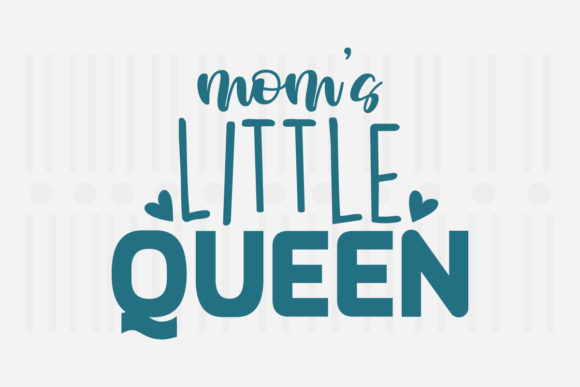 Mom’s Little Queen: Mother’s Day SVG Graphics for Crafts