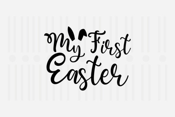 My First Easter SVG Graphics for Crafts