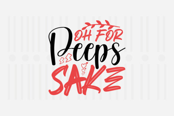 Oh for Peeps Sake Easter SVG: Graphics for Crafts & Content