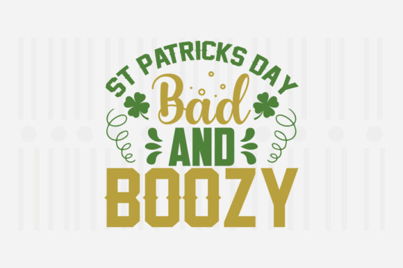 St. Patrick’s Day Bad and Boozy Graphics for Crafts